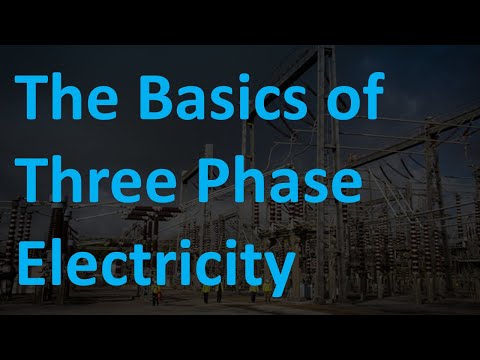 The Basics of Three Phase Electricity, How does it work?, and why it's better than single phase