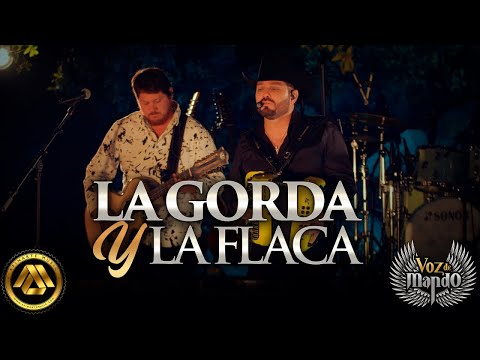 La Gorda y La Flaca - Voz de Mando