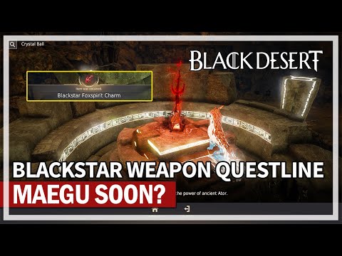 Full Blackstar Weapon Questline for Maegu! | Black Desert