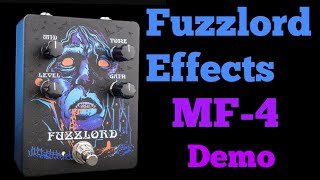 Video thumbnail for Fuzzlord Effects MF-4 Demo by The Distortion Principle