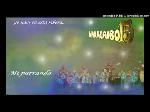 Mi parranda - Maracaibo 15 y Francisco Pacheco.