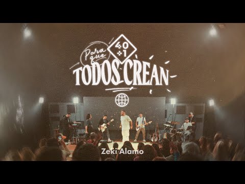 Para que todos crean - Zeki Alamo