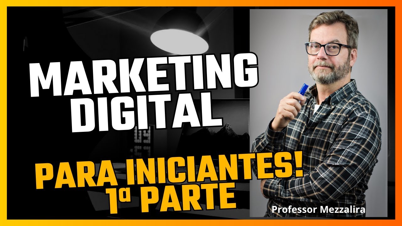 Marketing Digital Para Iniciantes Modelos de Negócios - Parte1