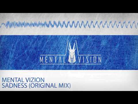 Mental Vizion - Sadness (Original Mix)