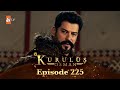Kurulus Osman Urdu Season 6 Episode 225