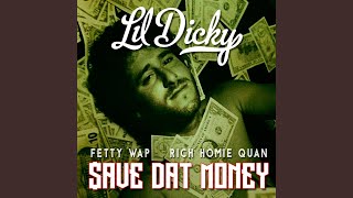 $ave Dat Money (feat. Fetty Wap &amp; Rich Homie Quan)