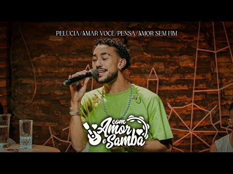 Ellyson - Pelúcia/Amar Você/Pensa/Amor Sem Fim (EP COM AMOR E SAMBA)