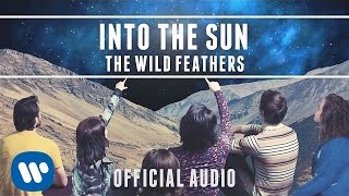 The Wild Feathers - Into The Sun [Official Audio]