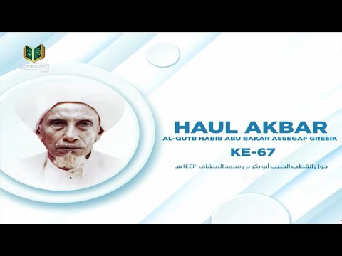 🔴LIVE  Haul Akbar Al-Imam Al-Qutb Al-Habib Abu Bakar Bin Muhammad Assegaf Yang Ke-67 2022