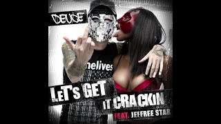 Deuce feat. Jeffree Star - Let&#39;s Get It Crackin [lyrics]