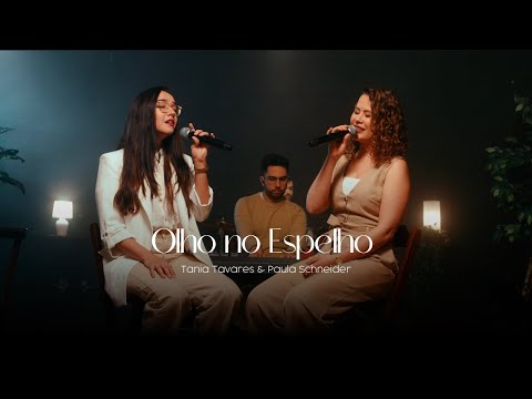 TANIA & PAULA SCHNEIDER -  Olho no Espelho (Video Oficial)