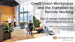 Credit Union Workplaces and the Transition to Remote Working: Part 3