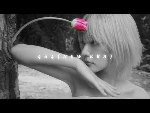 KiiiKiii - 404 (New Era) (sped up & reverb)