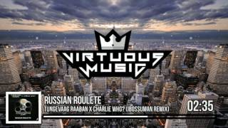 Tungevaag Rabaan x Charlie Who? - Russian Roulette (IbozSuman Remix)