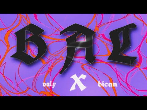Y VALY x BICAN - Bal ( visualizer )