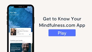 Guided Meditations and Mindfulness Practices Inside the Mindfulness.com App