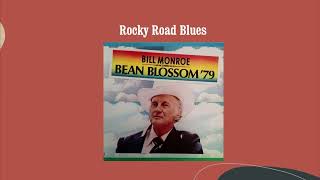 Rocky Road Blues - Bill Monroe