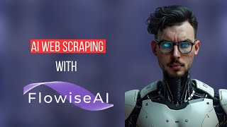 Build an AI Web Scraper with Flowise | No-Code Tutorial