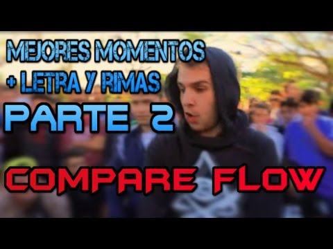 COMPARE FLOW 2.0 (Mejores Momentos) + Letra y Rimas - Parte 2