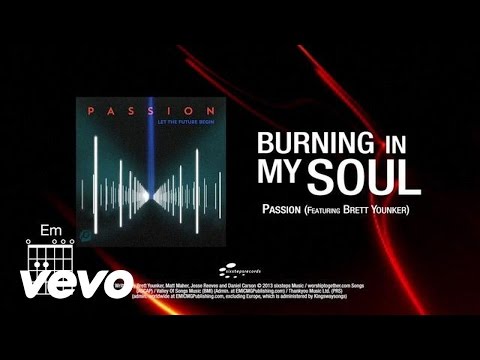Passion - Burning in My Soul (feat. Brett Younker) [Lyrics]