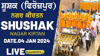 Shushak (Firozpur) Nagar Kirtan 04 Jan 2024