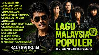Download lagu FULL ALBUM SALEEM IKLIM  THE BEST OF SALEEM IKLIM LAGU MALAYSIA LAMA POPULER Slow Rock Malaysia mp3