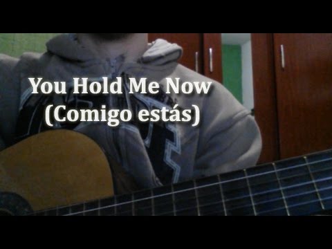 You hold me now (en) | Comigo estás (pt)