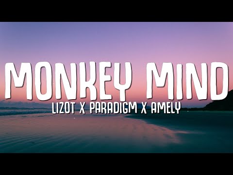 LIZOT x Paradigm x AMELY - Monkey Mind (Lyrics)