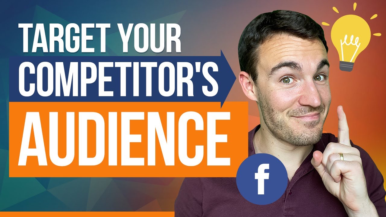 Target Your COMPETITOR'S AUDIENCE on Facebook With THIS Simple Trick!