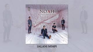 Download lagu NOAH - Jalani Mimpi mp3