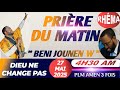 BENI JOUNEN W || PRIÈRE DU MATIN || DIEU NE CHANGE PAS || MARDI 27 MAI 2025 || PLM AMEN 3 FOIS….