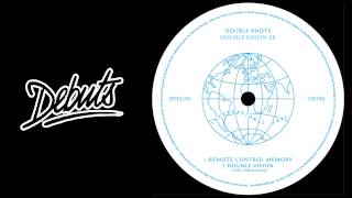 Double Knots "Double Vision (Toby Tobias Remix) - Boiler Room Debuts