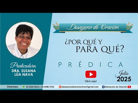 Desayuno de Oración - ¿Por qué y para qué? Oración de Cierre - Dra. Susana Lúa Nava - Prédica