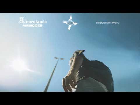 Fluctus LAB - ALIMENTANDO AMBIÇÕES feat. Gabiru (Lyric)