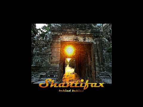 Shantifax- Behind behind Full Mix