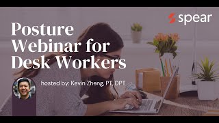 Webinar | Posture for Desk Workers with Kevin Zheng, PT, DPT