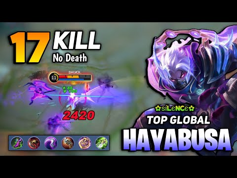 17 KILL 0 DEATH! Hayabusa Perfect Gameplay [ Top Global Hayabusa Best Build 2021 ] ✿ѕílєncє✿ - MLBB