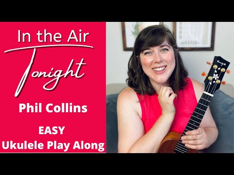 In the Air Tonight by Phil Collins Ukulele Play Along