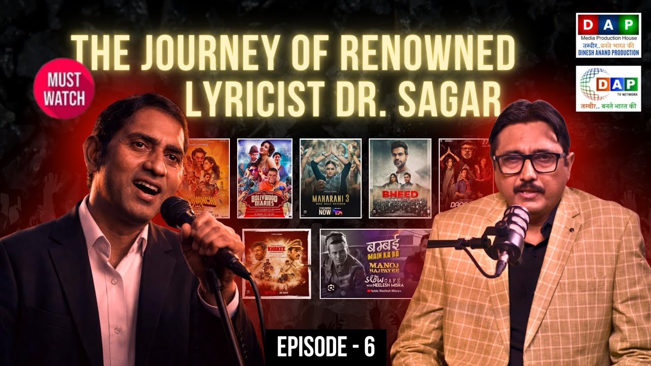Dr. Sagar Podcast with Dinesh Anand | Journey of Renowned Lyricist Dr. Sagar | Episode 6