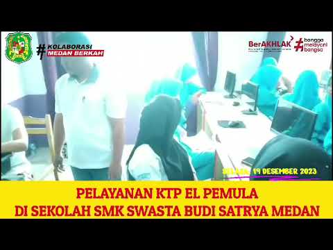 Pelayanan KTP El Pemula di Sekolah SMK Swasta Budi Satrya Medan