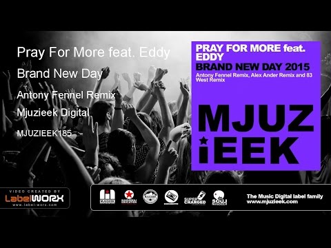 Pray For More feat. Eddy - Brand New Day (Antony Fennel Remix)