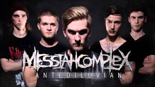 Messiah Complex - Antediluvian (New Single 2013)