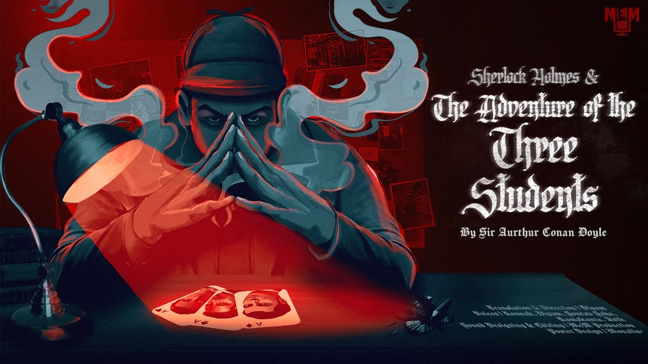 Sherlock Holmes | The Adventure of the Three Students | Sir Arthur Conan Doyle | Moulik-e-Media