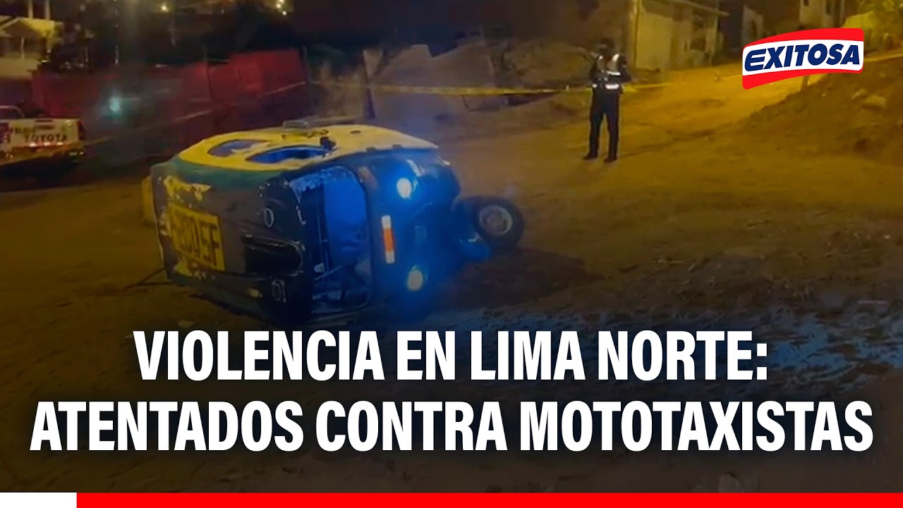 🔴🔵 Violencia en Lima Norte: atentados contra mototaxistas terminan con dos fallecidos