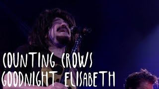 Counting Crows - Goodnight Elisabeth/Pale Blue Eyes 2017 Summer Tour