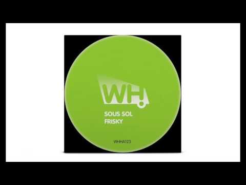 Sous Sol - Frisky (Original Mix)
