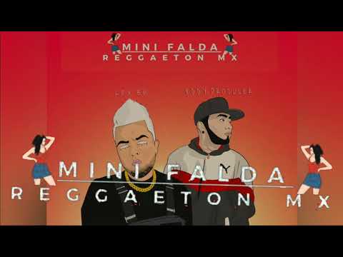 Mini Falda -  Lex  BM   Eddy Producer  Reggaeton MX 2k20