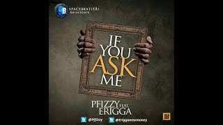 Pfizzy feat Erigga &amp; Omawumi - If You Ask Me (Audio)
