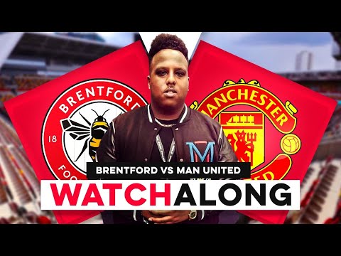 BRENTFORD 1-3 MANCHESTER UNITED | LIVE PREMIER LEAGUE WATCH ALONG WITH SAEED!