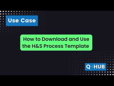 How to Download and Use the H&S Process Template